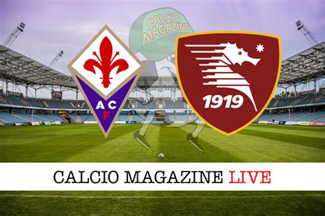 salernitana fiorentina formazioni